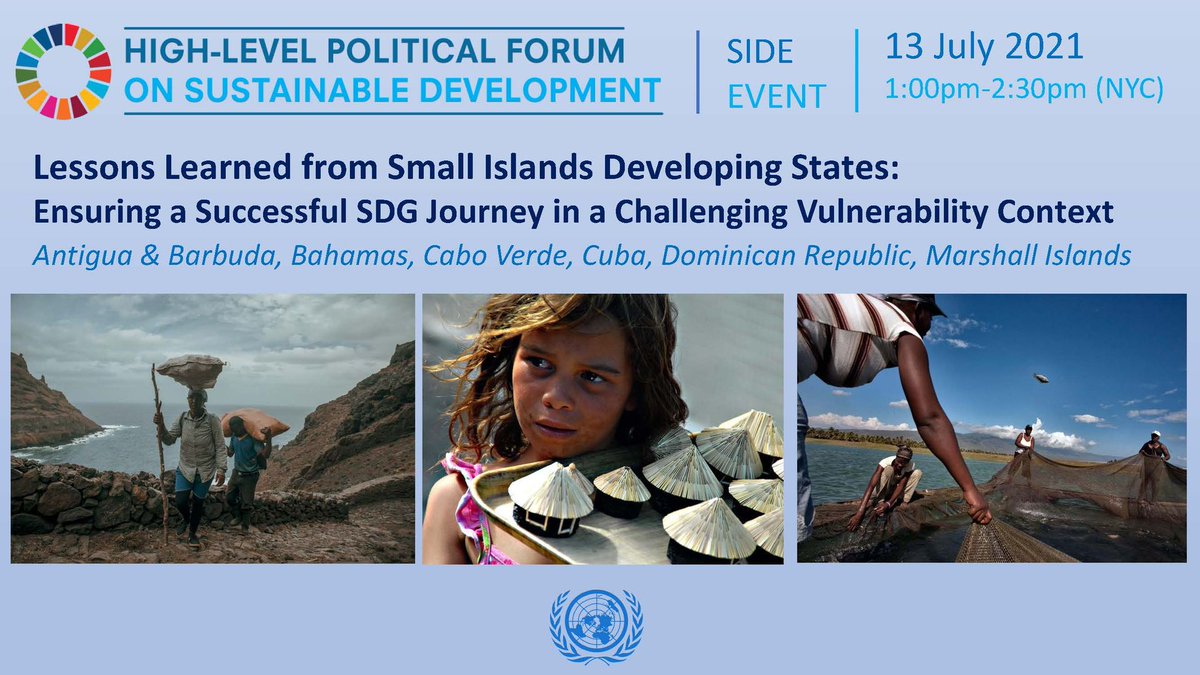 The Gov's of Cabo Verde, Antigua and Barbuda, Bahamas, Cuba, Dominican Republic, Marshall Islands have joined forces for a #HLPF side event, entitled: 'Lessons learned from SIDS: Ensuring a successful SDG Journey in a challenging vulnerability context '. #SIDSlead