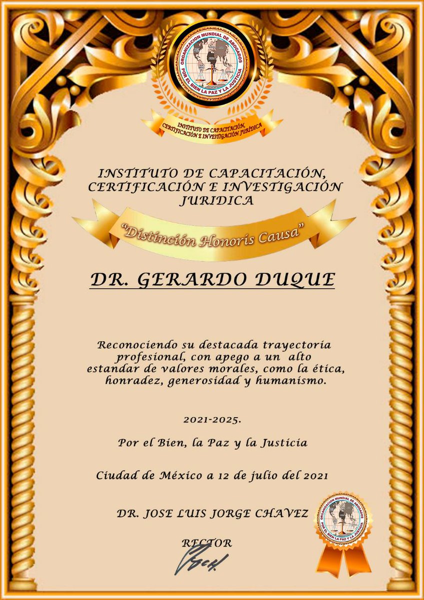 GerardoduqueM's tweet photo. Estimados colegas de la Organización Mundial de Abogados "OMA", comparto "Distinción Honoris Causa" que me enaltece para seguir trabajando por la dignificación de la profesión de abogados a nivel global. https://t.co/cCE1dgjM4g