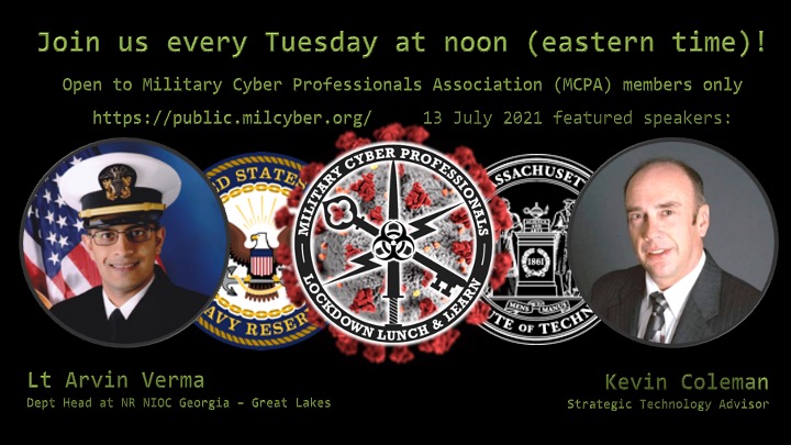milcyberorg's tweet image. 13 July we have opening remarks by Lt Arvin Verma (Dept. Head at @navy_reserve  NIOC Georgia  - Great Lakes)  and keynote by Kevin Coleman (Strategic Technology Advisor) discussing #quantumcomputing  and how it will affect future #cyberoperations. 
#3L #cyber #stemeducation