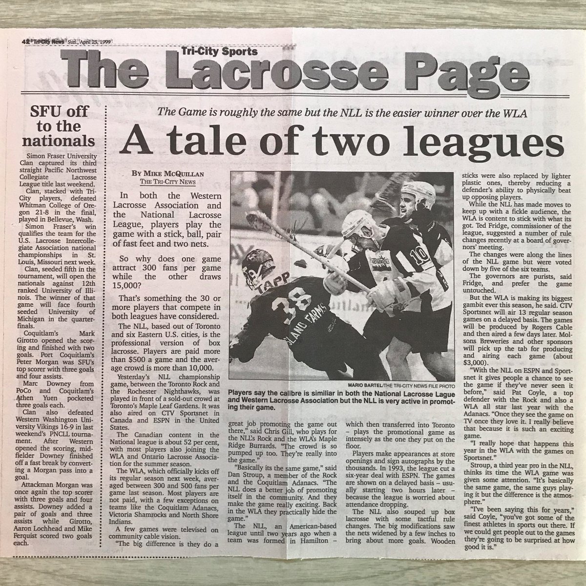 91JrAdanacs's tweet photo. (11/11)
April 25, 1999
@TriCityNews Lacrosse Page
A tale of two leagues
- The game is roughly the same but @NLL is the easy winner over @WLALacrosse 
"Why does one game attract 300 fans per game while the other draws 15,000?"
@FraserLacrosse #PNCLL 
#LaxSzn91 https://t.co/IivjDJgyfi
