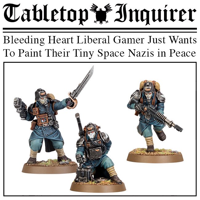 “I cordially dislike allegory in all its manifestations, and always have done so since I grew old and wary enough to detect its presence. Also, what the fuck? Drill out your gun barrels, people.”

#deathkorpsofkrieg #imperialguard #40kkillteams #astramilitarum #tabletopinquirer