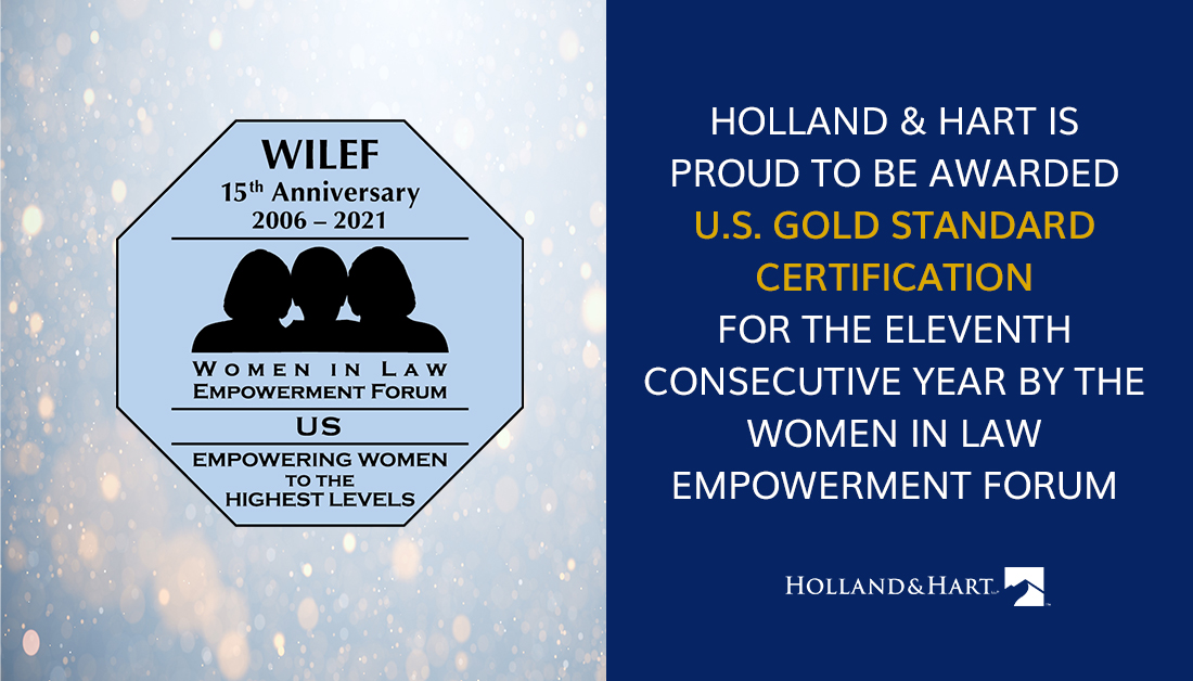 HollandHart's tweet photo. We are honored to be awarded 2021 U.S. Gold Standard Certification from the Women in Law Empowerment Forum (@WILEFTribune), for the eleventh consecutive year! Read more here: #WomeninLaw #WILEF #DiversityandInclusion  https://t.co/xlITCjDMdd https://t.co/u1gsqkPqVM