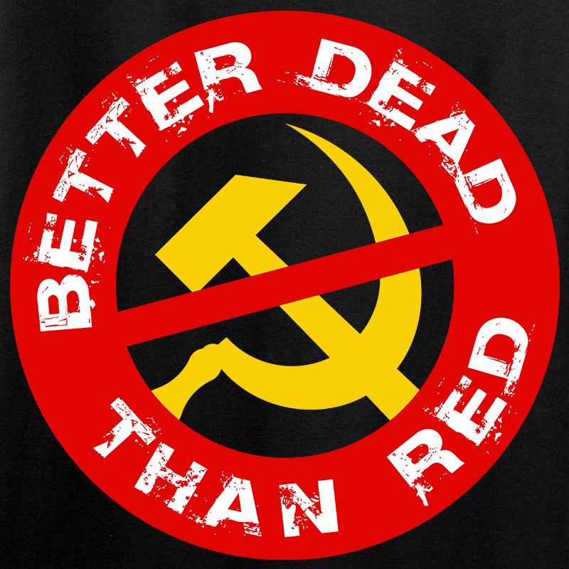 Better dead than red. Better be dead than red. Red: better red than dead. Better dead than red. Better dead than red logo.