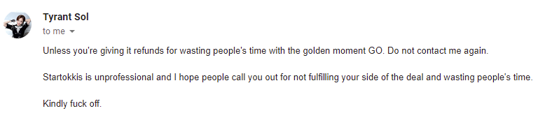 How are we supposed to refund money that we don't have as it was sent to GM and they scammed us? How did we waste time when the order was paid for but they didn't send us the goods? As well, this attitude towards our friend who is helping us with our orders is uncalled for.