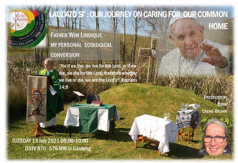 RadioVeritasSA's tweet image. #LaudatoSi on #RadioVeritasSouthAfrica 

Presented by Berni Crewe-Brown 
Date: 13 July 2021
Time: 09:00 - 10:00
Guest: Father Wim Lindeque
Topic: Personal Ecological Conversion 

#ecologicalconversion #ecologicalcrisis #LaudatoSiWeek #LaudatoSi #PopeFrancis #RadioVeritasSA576AM