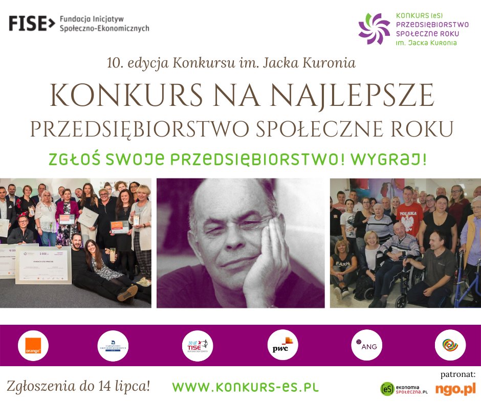 🔔Jeszcze nieco ponad doba na zgłoszenia do Konkursu na Najlepsze Przedsiębiorstwo Społeczne Roku im. Jacka Kuronia! konkurs-es.pl Udział mogą wziąć m.in: spółdzielnie socjalne, spółdzielnie pracy, organizacje pozarządowe prowadzące działalność gosp.