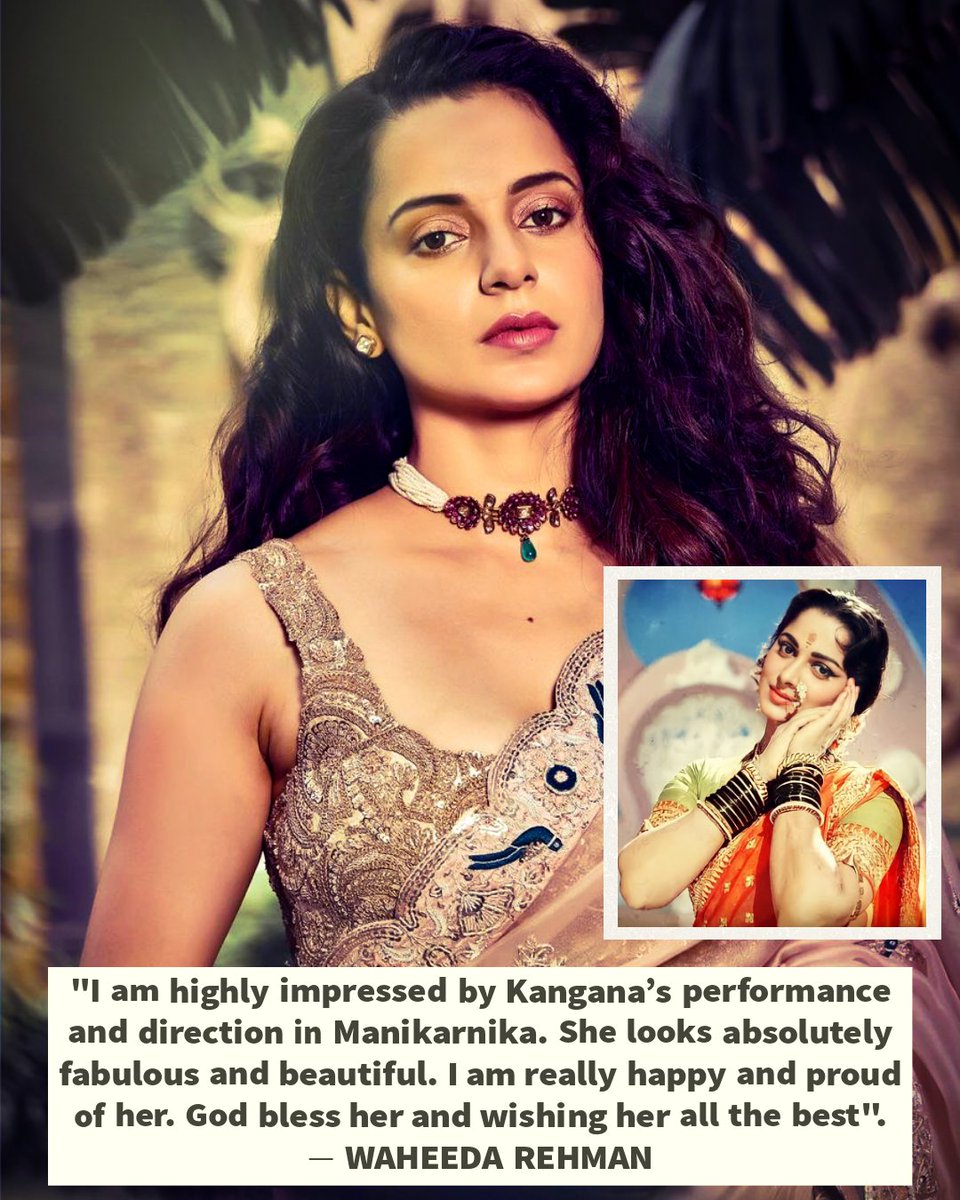 A word of praise from a Legend says it all !!! Legendary Actress Waheeda  Rehman ji is all praise for our Queen Kangana Ranaut. #KanganaRanaut # WaheedaRehman, image size:960x1200