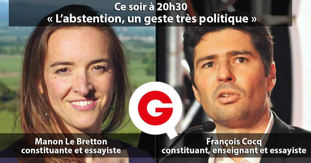 Ce soir à 20h30, les constituants @manonlebretton et @FrancoisCocq reçoivent un citoyen pour débattre de la gifle abstentionniste aux régionales. QG vous donne la parole plutôt que parler en votre nom