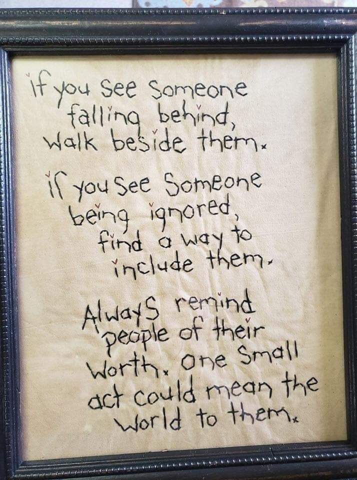 Good morning all, my #tuesdaymotivation message is simple.#walkbesidethem
#includethem #smallact

I say Amen to all that!