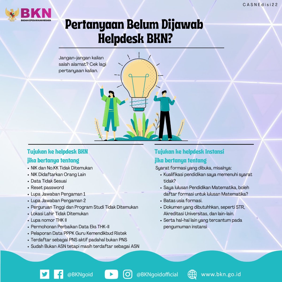 #SobatBKN, pertanyaan kalian soal seleksi ASN tahun 2021 belum dijawab helpdesk BKN? 

Coba cek info grafis yang Mimin buatkan ini. Jangan-jangan kalian salah alamat😉.