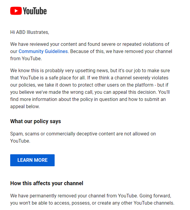 AlexBDent's tweet photo. I just woke up to this message from @YouTube . I can't log in to my channel, it's completely gone and so are all my videos, with absolutely no warning since I went to bed 6 hours ago. I'm shaking like hell rn but I'm gonna fill out the appeal and see if this can be reversed. https://t.co/buqEvHkAvR