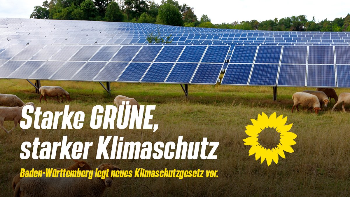 Das Bild zeigt eine Wiese mit aufgestellten Photovoltaik-Anlage. Darauf steht der Text: Starke Grüne, starker Klimaschutz. Baden-Württemberg legt neues Klimaschutzgesetz vor.