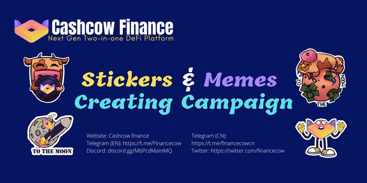 🏆CashCow Finance Stickers/ Memes Creating Campaign🏆

🥇Create CashCow Finance related stickers/memes in CashCow Finance English community (t.me/Financecow), upload stickers / memes files and message link in community to this form to get the CashCow Finance Tokens! 🥇