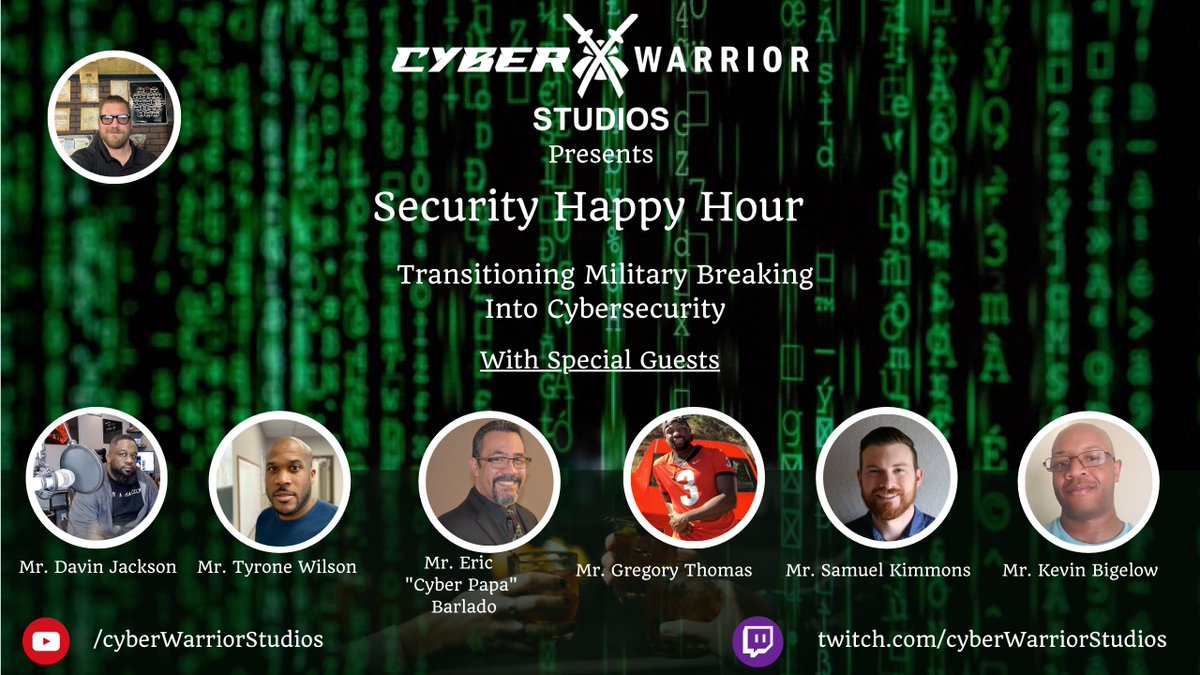 CyberWarriorSt1's tweet photo. In this week's #SecurityHappyHour episode, we have military leaders and #Veterans who are technical mentors breaking into #Cybersecurity. Tune in to the show at 7PM ET 16 July to see @tywilson21 @BuddyNoLove @Valcan_K @KevinBiggz215 @ebelardo73 and quite possibly @Djax_Alpha https://t.co/8KpYGxR8FY