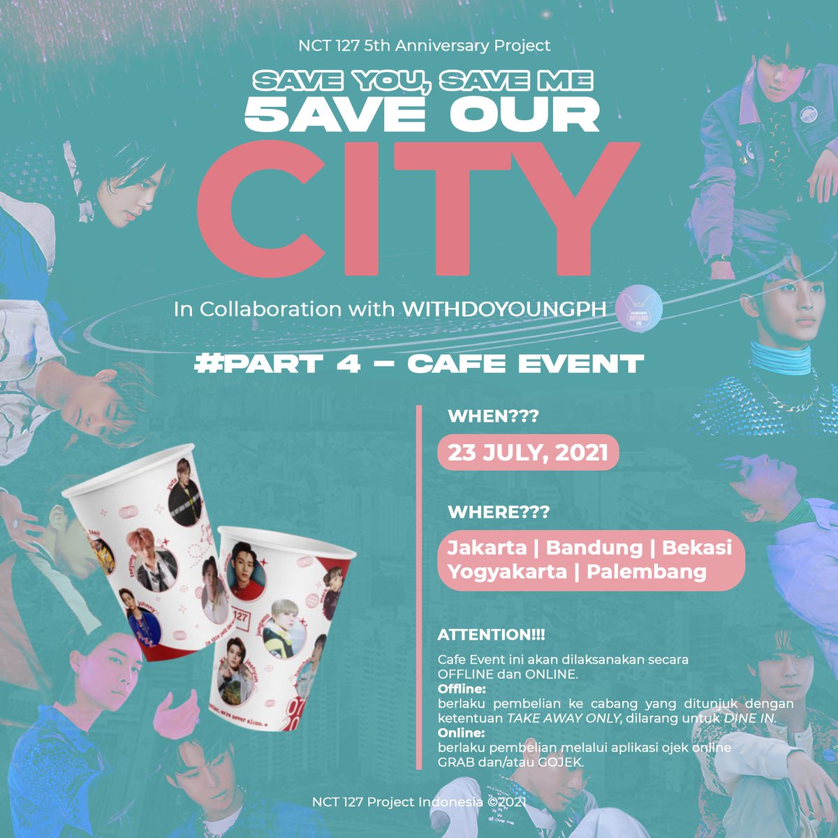 NCT127Project's tweet photo. NCT 127 Project Indonesia 2021 proudly presents,
Save You, Save Me
5AVE OUR CITY #part4
A Cafe Event to celebrate NCT 127 5th Debut Anniversary in collaboration with @withdoyoungph β¨
π
23 July 2021
β οΈ Please read the details carefully ππ»
#5AVEOURCITY_Project https://t.co/gxfKg7sDkj