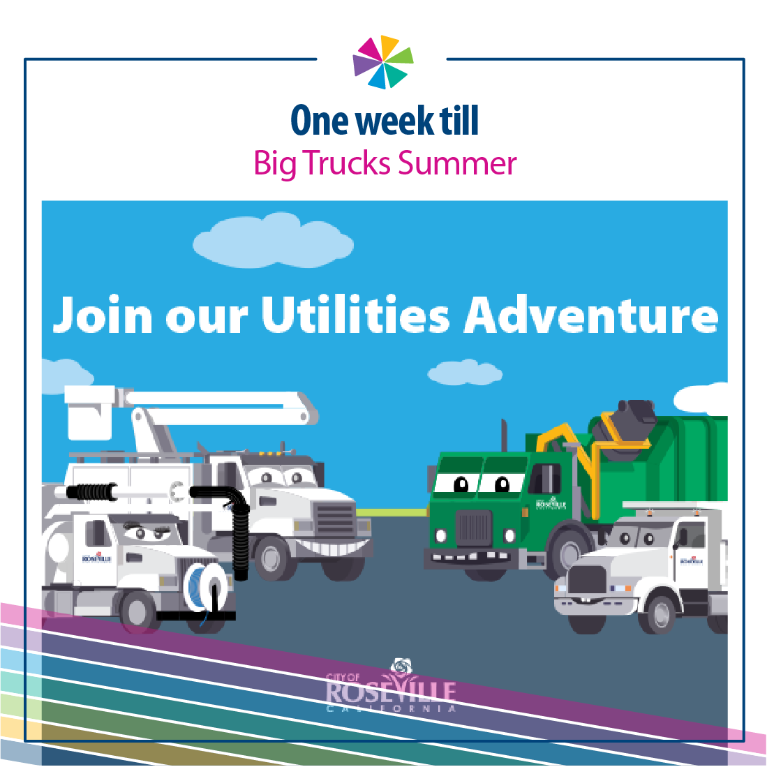We’re counting down the days until Big Trucks Summer! And we’re one week away from an epic adventure to learn all about our utility trucks. In the meantime, visit roseville.ca.us/bigtrucks to find fun activities!
