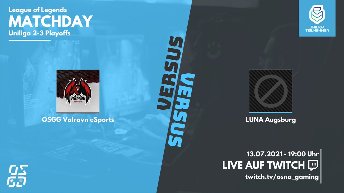Osnabrück Gaming e.V. (@osna_gaming) on Twitter photo 📣 Playoffs: #Uniliga 📣
Und wieder sind wir nur noch ein BO5 vom Aufstieg in Liga 2 entfernt 🍀
Deshalb geht's um Alles 🥊
🎮 #LeagueOfLegends
🏆 <a href="/Uniliga_aue/">Uniliga | Alt.</a> Playoffs 2-3
⚔ #OSGG <a href="/ValravnEsport/">Valravn eSports</a>
🆚 LUNA Augsburg
⏰ 19:00 Uhr
📺 twitch.tv/osna_gaming
🎙 <a href="/Schachtey/">Tarsa</a> 📣 Playoffs: #Uniliga 📣
Und wieder sind wir nur noch ein BO5 vom Aufstieg in Liga 2 entfernt 🍀
Deshalb geht's um Alles 🥊
🎮 #LeagueOfLegends
🏆 <a href="/Uniliga_aue/">Uniliga | Alt.</a> Playoffs 2-3
⚔ #OSGG <a href="/ValravnEsport/">Valravn eSports</a>
🆚 LUNA Augsburg
⏰ 19:00 Uhr
📺 twitch.tv/osna_gaming
🎙 <a href="/Schachtey/">Tarsa</a>