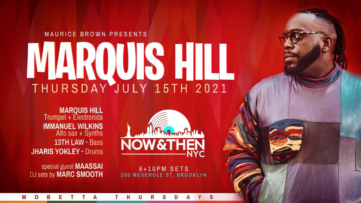 Mobetta Thursdays Curated By Maurice Brown Presents: Marquis Hill  July 15th - mailchi.mp/8435b8f54dd1/m…