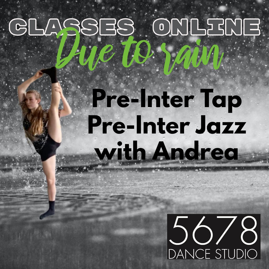 Senior Jazz with Ricky is outside, Tap and Jazz with Andrea are online due to impending thunder storms!