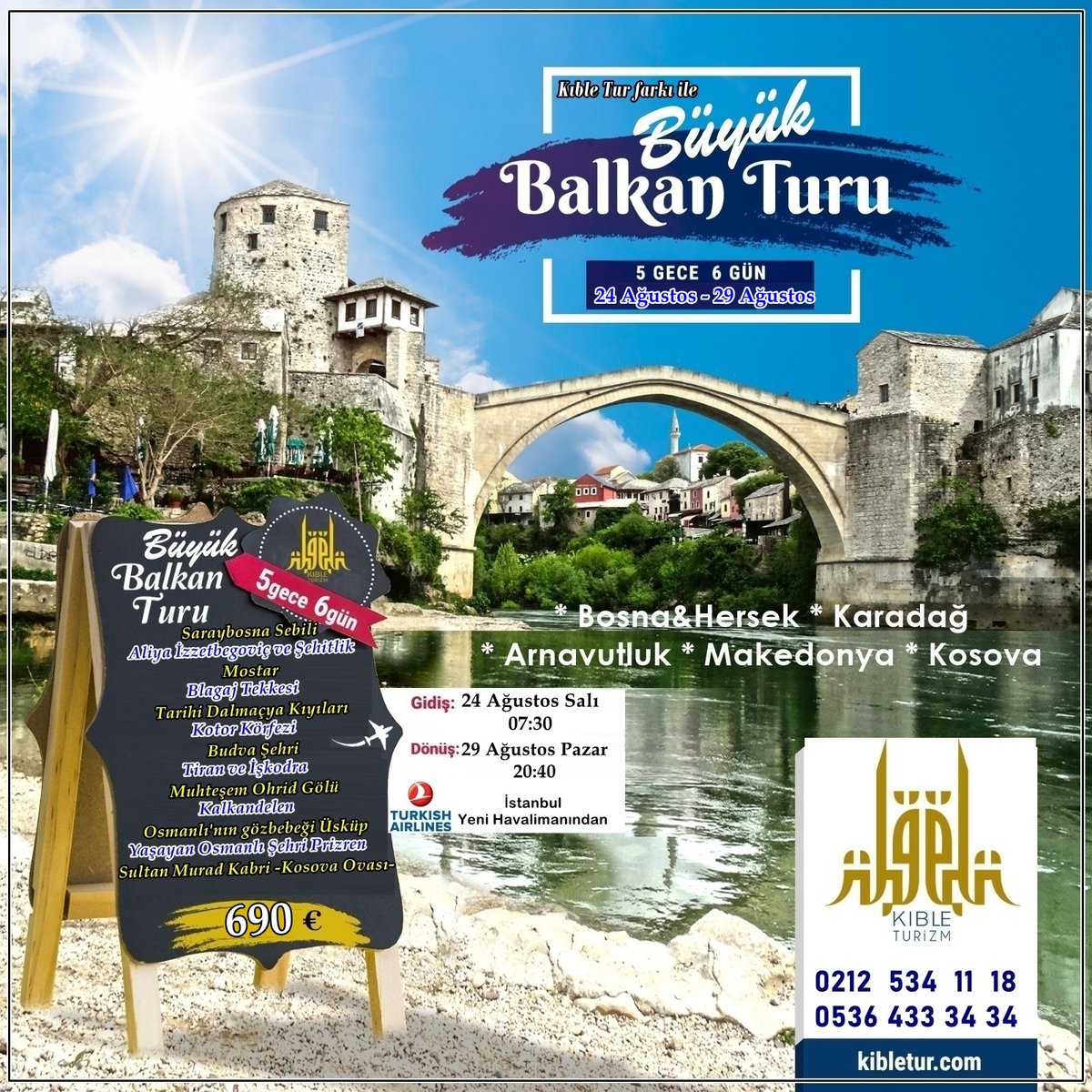 ECDADIMIZIN İZİNDE BALKANLARA

Bosna | Karadağ | Arnavutluk | Makedonya | Kosova
 
Yöresel Lezzetler/Doğal Güzellikler/Ecdad Mirası Tarih/Özel Sohbetler

⚠️PCR testi yeterlidir.

5️⃣Gece6️⃣Gün 
24 Ağustos Salı | 29 Ağustos Pazar

📞 02125341118
📱 05364333434
*KIBLE TUR*