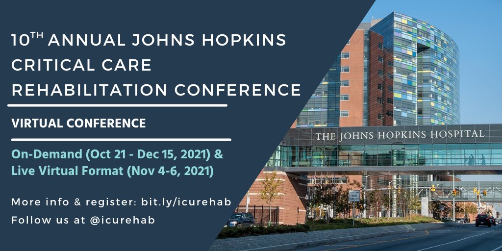 10th Johns Hopkins #ICURehab *Virtual* Conf.
Registration is OPEN 

Live Virtual Format: Nov 4-6, 2021
Unlimited online access: Oct 21–Dec 15

Learn from fantastic interdisciplinary speakers!

Register (deadline Oct 31, 2021): bit.ly/icurehab