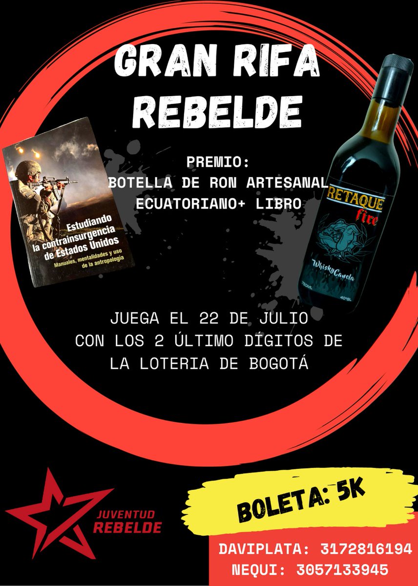 C_davidmarin's tweet photo. Lxs invitamos a participar en nuestra RIFA REBELDE, por solo 5 mil pueden ganar un litro de ron de Ecuador y un libro sobre la estrategia contrainsurgente de Estados Unidos. Esta rifa es para financiar la participación en la ANP. Para apartar su número, escriban al DM.
@JR_Bogota https://t.co/LAD5M5UQnj