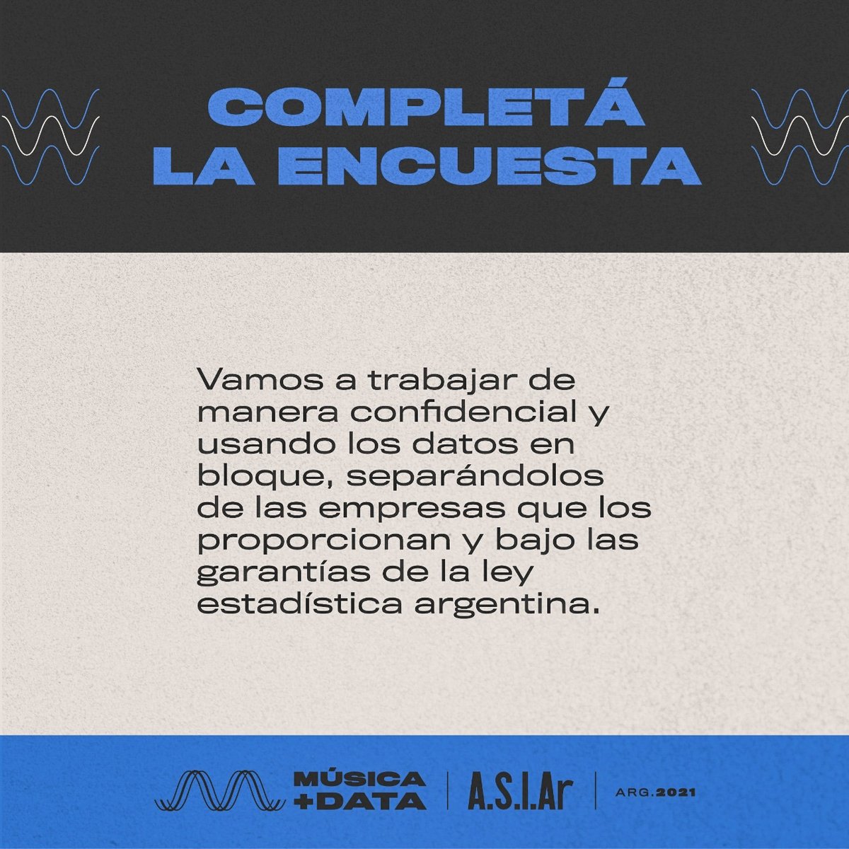 AsiarArgentina's tweet photo. Queremos garantizarte que las respuestas que brindes en esta encuesta se procesarán de forma anonimizada y desagregada y sólo se utilizarán con fines estadísticos.
Participá en https://t.co/iai02L1RwF
#MUSICADATA
#ASIAr
#AsociacionDeSellos https://t.co/4msu23eXqN