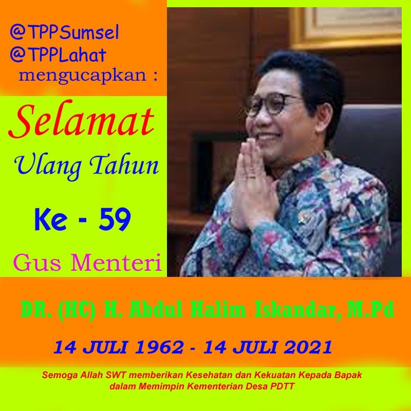 Selamat Ulang Tahun Gus Menteri Abdul Halim Iskandar ke 59
#GusHalim59Tahun
<a href="/jokowi/">Joko Widodo</a>
<a href="/halimiskandarnu/">ABDUL HALIM ISKANDAR</a>
@Kemendespdtt
<a href="/malik_haramain/">malikharamain</a>
<a href="/imansyukri/">Iman Sukri</a>
<a href="/taufikmadjid71/">IG : taufik.madjid</a>
@yusradaridesa
<a href="/azzameldzikrie/">#SantriIndonesia</a>
<a href="/tppkemendes/">TPP KEMENDES</a>