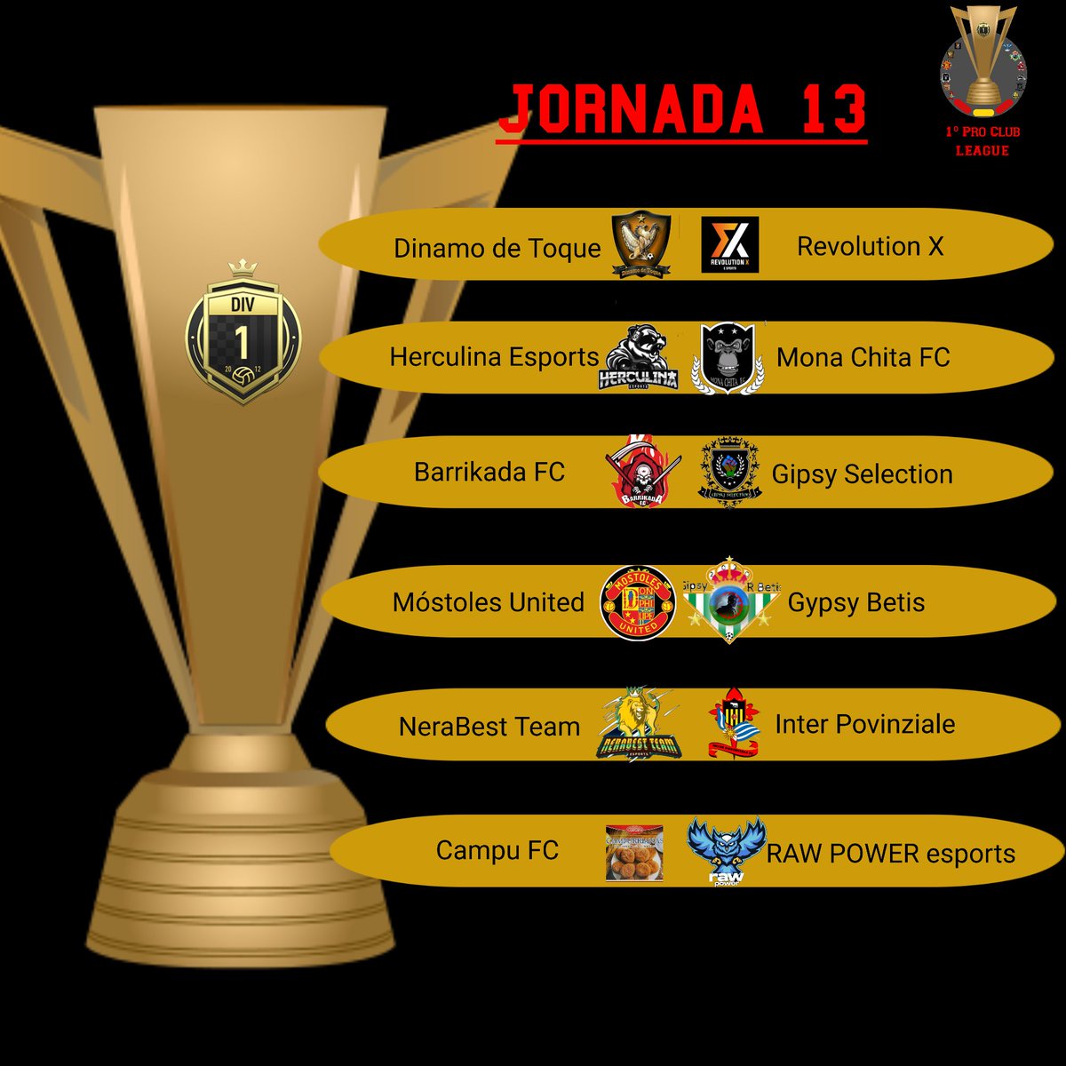 ProClubLeague1's tweet photo. Jornadas 13 y 14 @DinamoDeToqueFC @RevXeSports @UDHerculina @ChitaFc @BarrikadaFc @selecction @Mostoles_United @BetisGipsy @NeraBestTeam @rawpowersports @CampuNews https://t.co/njJ3bBACMH
