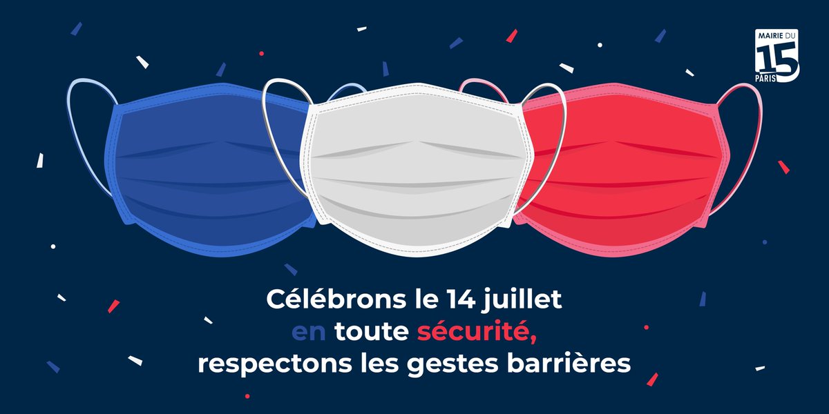 mairie15's tweet photo. Bonne #FeteNationale à tous, toujours dans le strict respect des gestes barrières #Paris15 https://t.co/fMlO6L7vFy