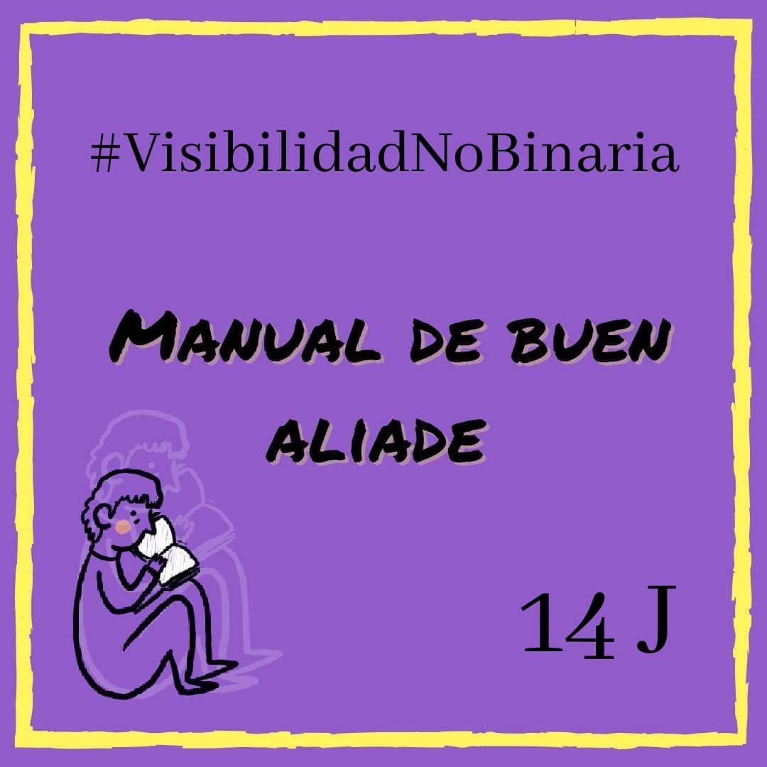 Hoy, #14J2021, en el día de la #VisibilidadNoBinaria os traemos este Manual hecho por el Área de Educación de No Binaries España. Si quieres ser le aliade que esperamos aquí tienes este pequeño Decálogo (que hemos dejado en 9 porque el 10 era demasiado binario para nosotres).