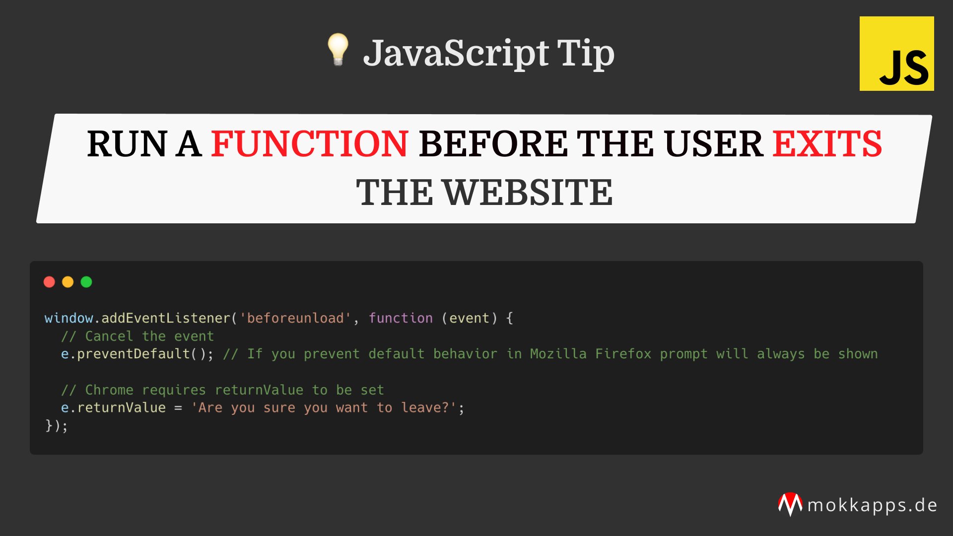 Michael Hoffmann on Twitter: "💡 JavaScript tip: Run a function before the user exits the website https://t.co/Nk0IAMwhVD" / Twitter Michael Hoffmann on Twitter: "💡 JavaScript tip: Run a function before the user exits the website https://t.co/Nk0IAMwhVD" / Twitter