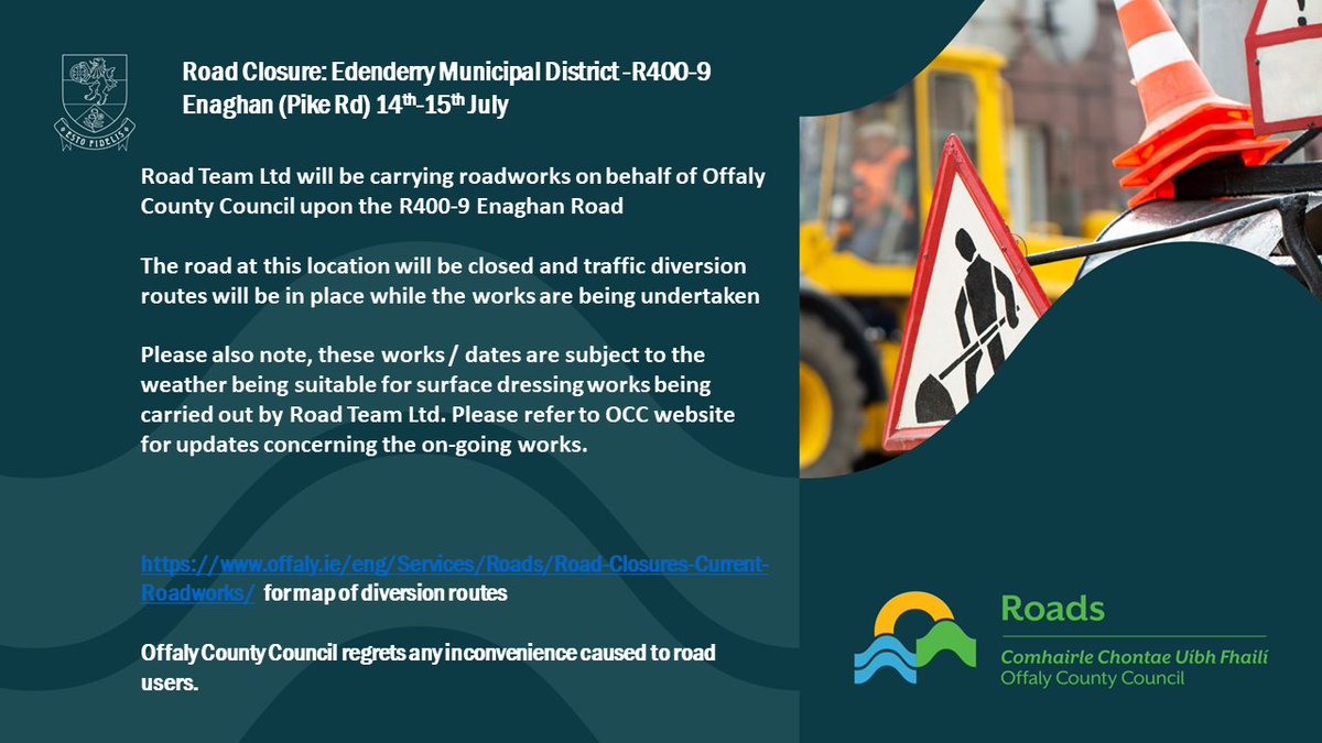 🚧Road Closures: Edenderry MD: 14th-15thJuly - R400-9 Enaghan road 

 Offaly County Council apologises for any inconvenience caused by these essential works

ℹ️ offaly.ie/!XUJR9R for maps and details of diversion routes

#YourCouncil #RoadWorks #BirrMD #Birr