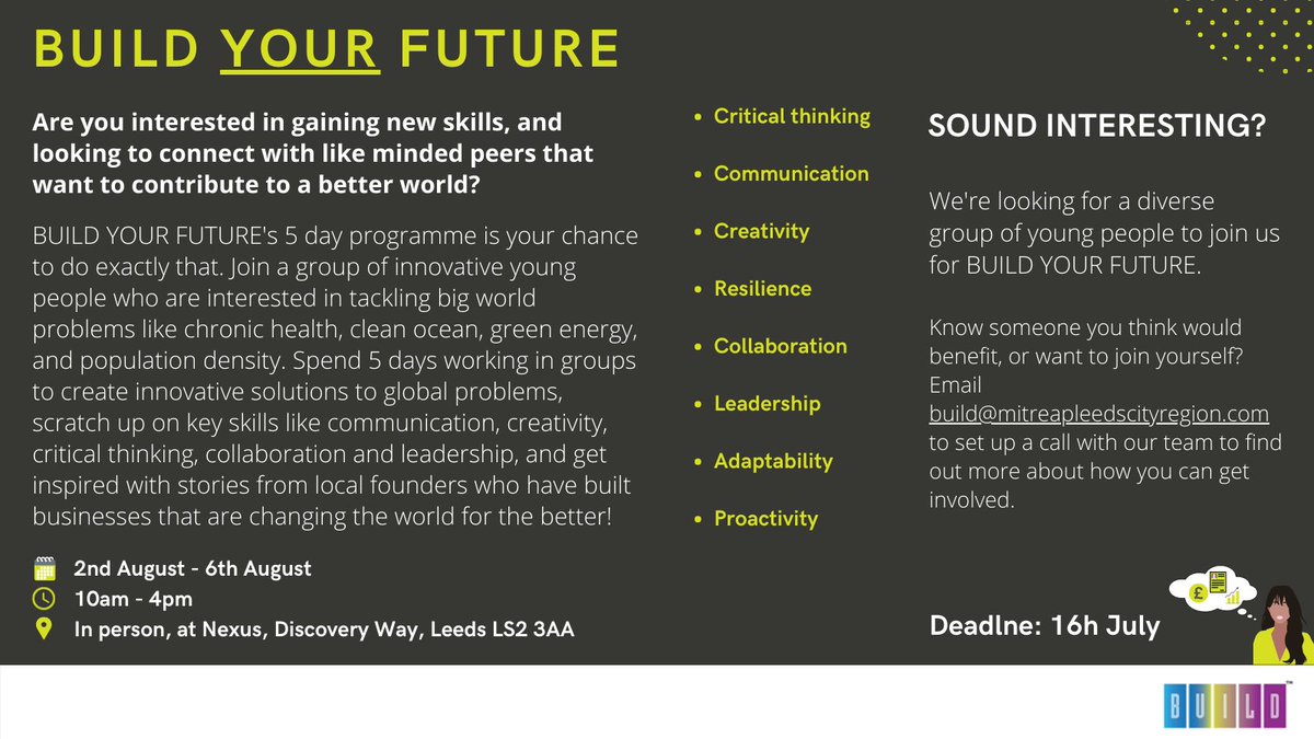 Know a young person wanting to gain new skills &amp; looking to connect with peers that are passionate about creating a better world?

Through BUILD YOUR FUTURE they'll spend 5 days creating innovative solutions to big problems, whilst learning skills to help them in their futures.