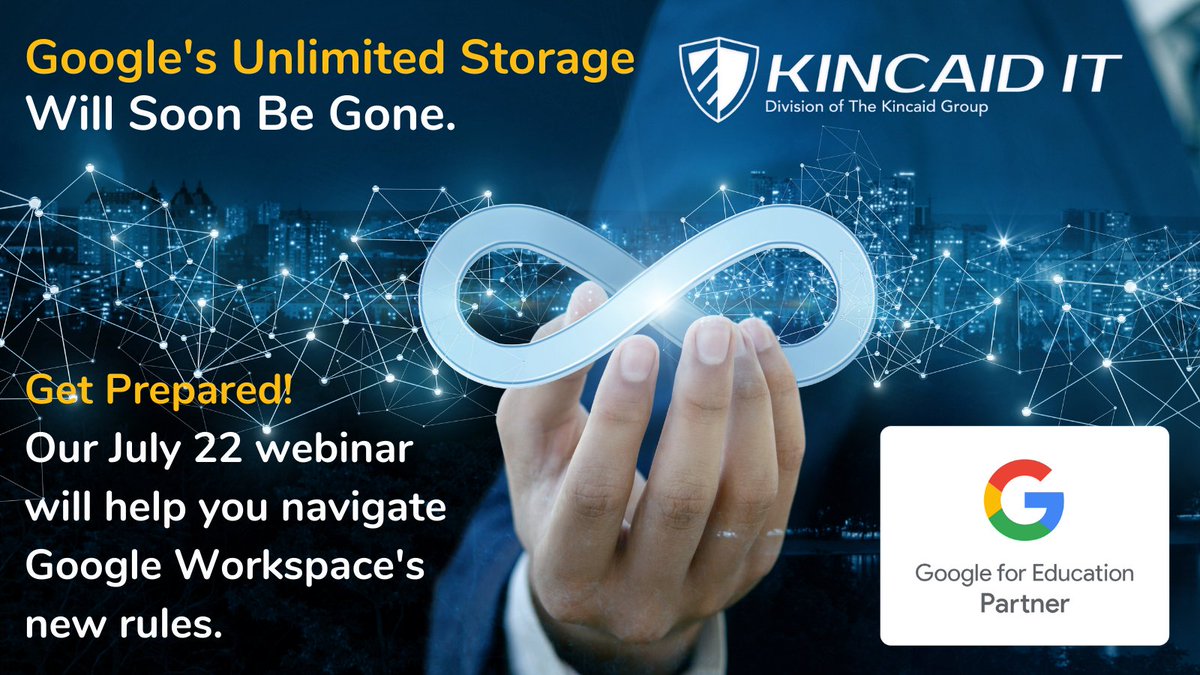 KincaidIT's tweet photo. Get ready for Google Workspace's storage changes by attending our webinar on Thursday, July 22 at 11:00 am CST. https://t.co/dlG7E12GoX https://t.co/288UFXwlG5