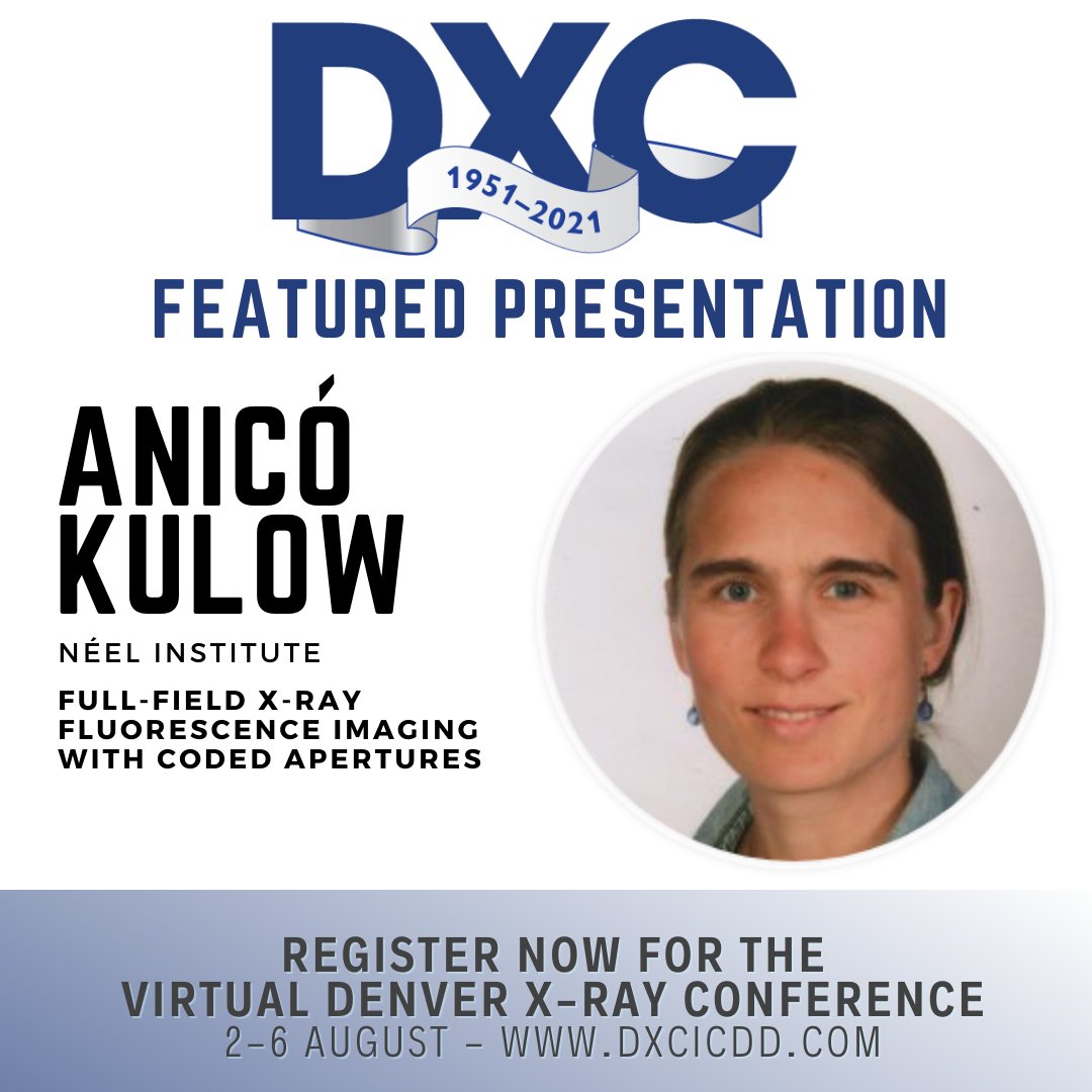 Don't miss Anicó Kulow's presentation on “Full-Field X-ray Fluorescence Imaging With Coded Apertures”! July 15th is the last day of early bird pricing for DXC - dxcicdd.com