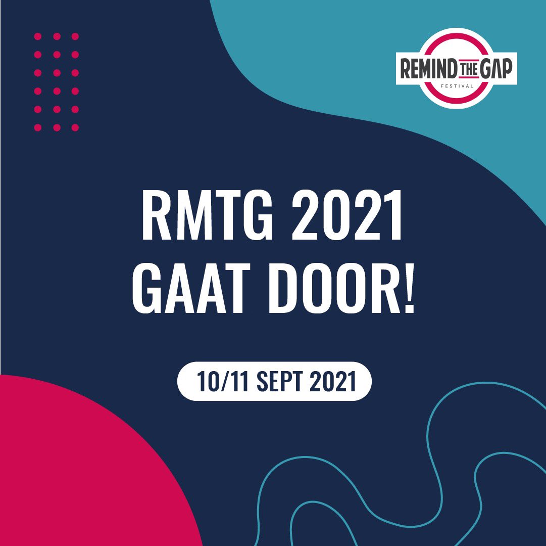REMIND THE GAP 2021 GAAT DOOR
Het was even stil, maar op de achtergrond hebben we alles behalve stil gezeten. We zijn dan ook blij om te melden dat RMTG'21 dit jaar door gaat op vrijdag 10 en zaterdag 11 september!
Volgende week de eerste namen!