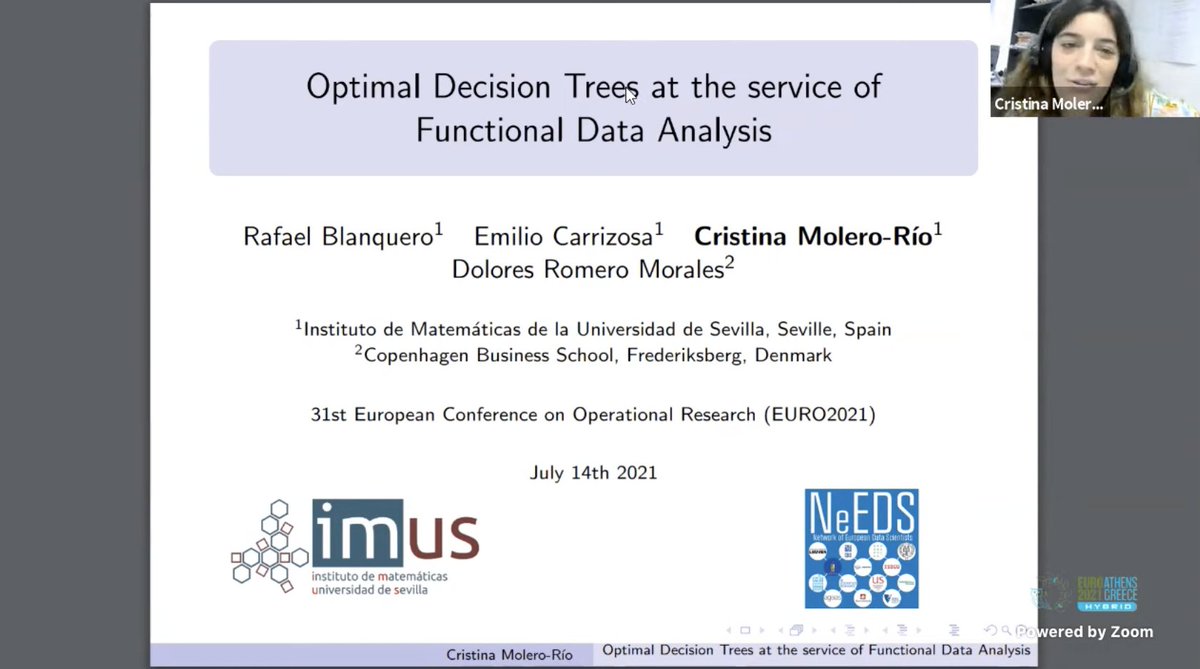 DoloresRomeroM's tweet image. Our @needs_project @imus_us PhD student, Cristina Molero del Río, has talked at @euro2021Athens about #optimaltrees for #functionaldata! 
#riseneeds 
@crismolerorio   
@MSCActions
@REA_research
@emiliocarrizosa