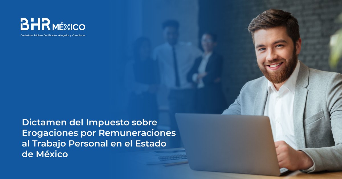 BHRmexico's tweet photo. 🔴 El próximo 31 de julio, vence la fecha para la presentación del dictamen del impuesto sobre erogaciones por remuneraciones al trabajo personal.
Entérate: https://t.co/Juhxz6B44S
#BHRMéxico #SFAI #Edomex #DICTAMEX https://t.co/o7zY2gyD3D