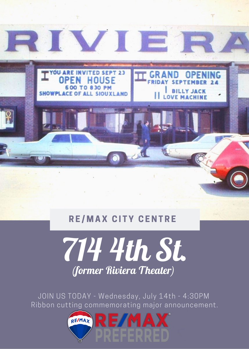 MAJOR ANNOUCEMENT TODAY!

Location: 7/14 4th Street (former Riviera Theater)
DATE: Wednesday, July 14th
TIME: 4:30PM
WHAT: Ribbon Cutting presented by <a href="/SiouxlndChamber/">Siouxland Chamber</a> Commemorating 4th St. Announcement
THE GOOD STUFF: Heartland Coffee &amp; Nosh on-site

#siouxcity #remax #4thStreet