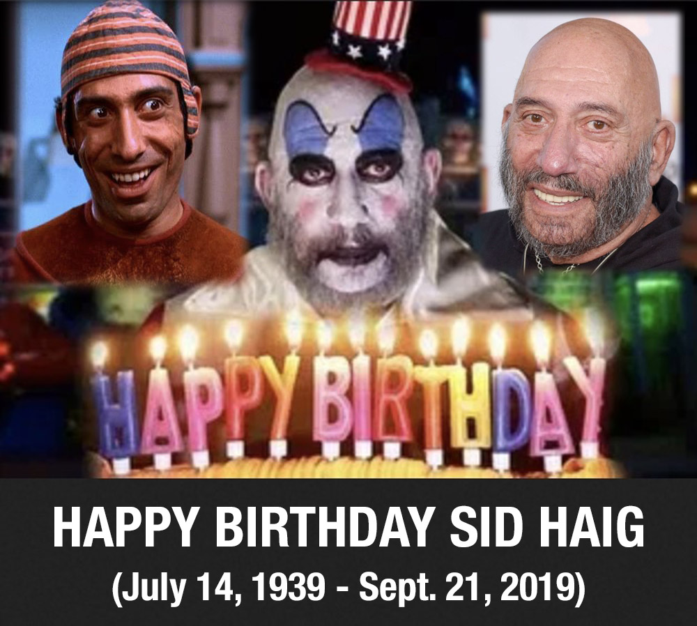 Happy birthday, Sid Haig 