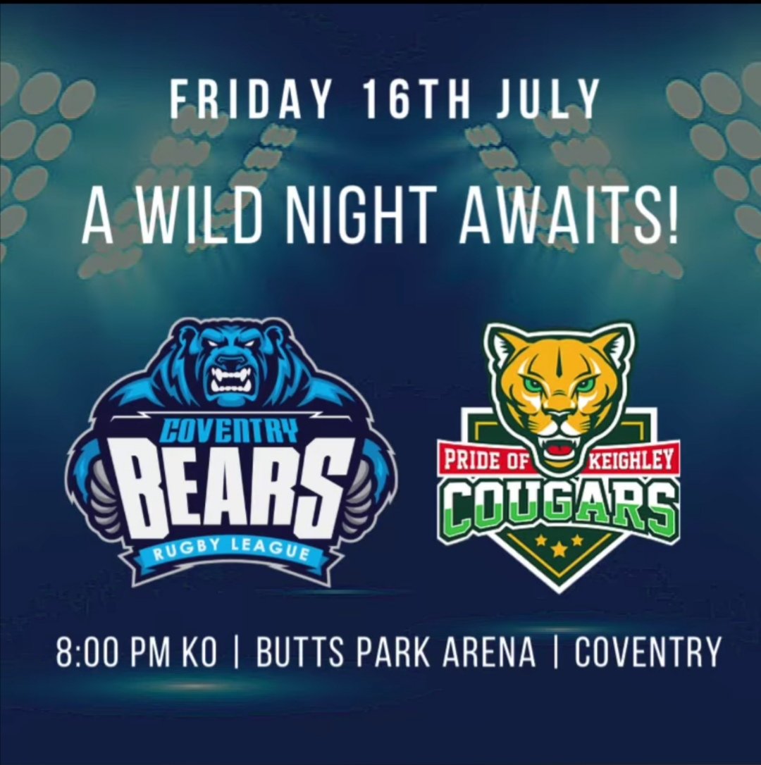 Got plans for Friday? Well cancel them and get yourself down to the BPA!

🆚: Keighley Cougars
📅: Friday 16 July
⌚: 8pm
📍: Butts Park Arena
🎫: £15 Adults, £13 Concessions, £7 Youth (12-16), Children under 12 are FREE

Get your tickets at: coventrybears.com/bearstickets