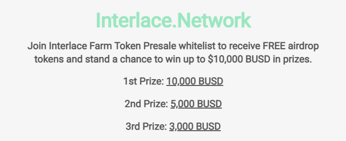 InterlaceDeFi's tweet photo. At Interlace Network, we want to do things differently here. And that's why we have made the prizes here larger than other giveaways. 

For our first FREE Airdrop, each participant will receive 3,300 INTF Tokens and the chance to win up to $18,000 BUSD. 

https://t.co/J5MQS8glTX https://t.co/H4BwryDq7s