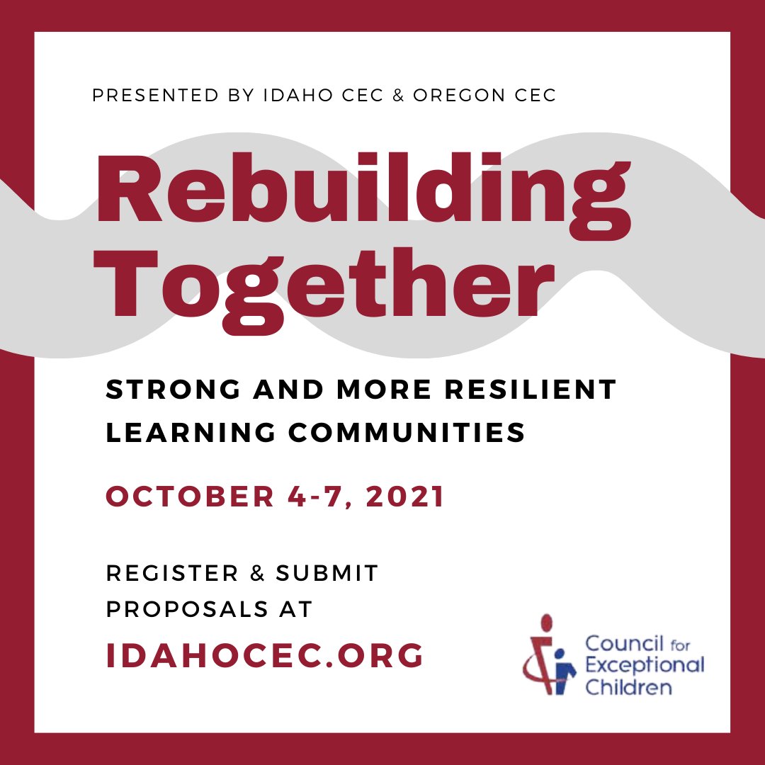 The Idaho &amp; Oregon CEC present the 2021 Multi-State Virtual Conference “Rebuilding Together." Join with other professionals from across two states as we come together to rebuild after an unexpected year. Oct. 4-7, 2021. Submit proposal and/or register at idahocec.org