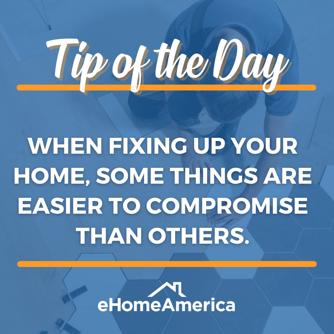 Before the renovation starts, know what your must-haves are and where you're willing to compromise. The home should match your needs. If not, it will make your fixer-upper costlier with the all the projects you will need to complete!