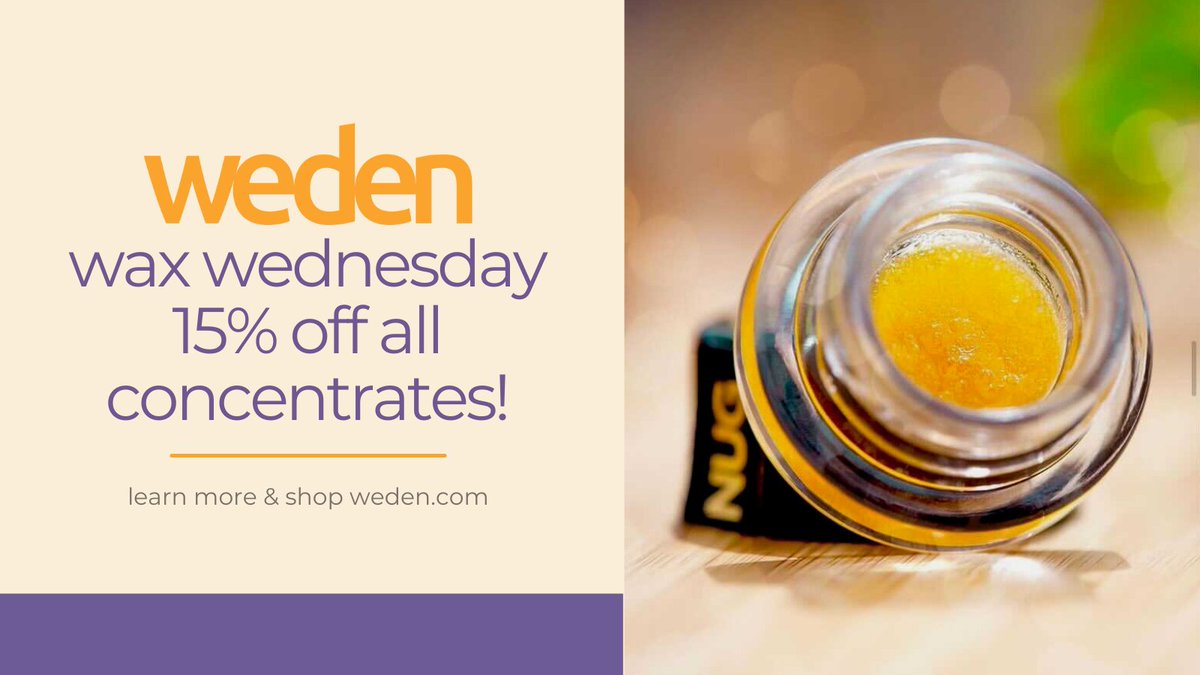 you made it to the midweek treat yourself you deserve   💚 today enjoy 15% off all dab plus buy any 2 half gram kurvana get another for $1 or buy any rove 1 gram get a half gram for $1! deals available in store &amp; online on weden.com or📞1-800-CANNABIS to learn more