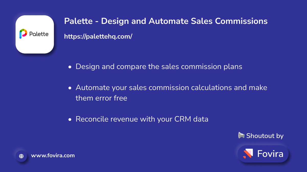 foviratech's tweet photo. 📢 Shoutout #35: Palette - Design and Automate your Sales Commission Calculations

Get it here - https://t.co/lsqcoZ90Sl

#FoviraShoutout #saleseffectiveness #sales #salesexcellence #demo #commissions #salescommissions https://t.co/WR5sKrEwvs