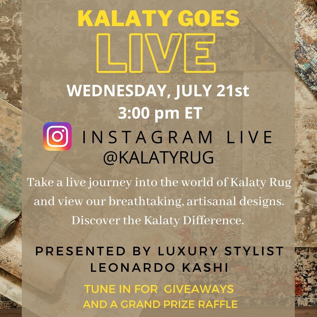 You Don't Want To Miss This!
Introducing an exclusive live presentation of Kalaty Rug's spectacular designs presented by Luxury Stylist, Leonardo Kashi @luxurybyleonardo. 
Wednesday, July 21st at 3pm ET
#kalatyrug #rug #rugs #carpet #carpets #homedecor #designinspiration #arearug
