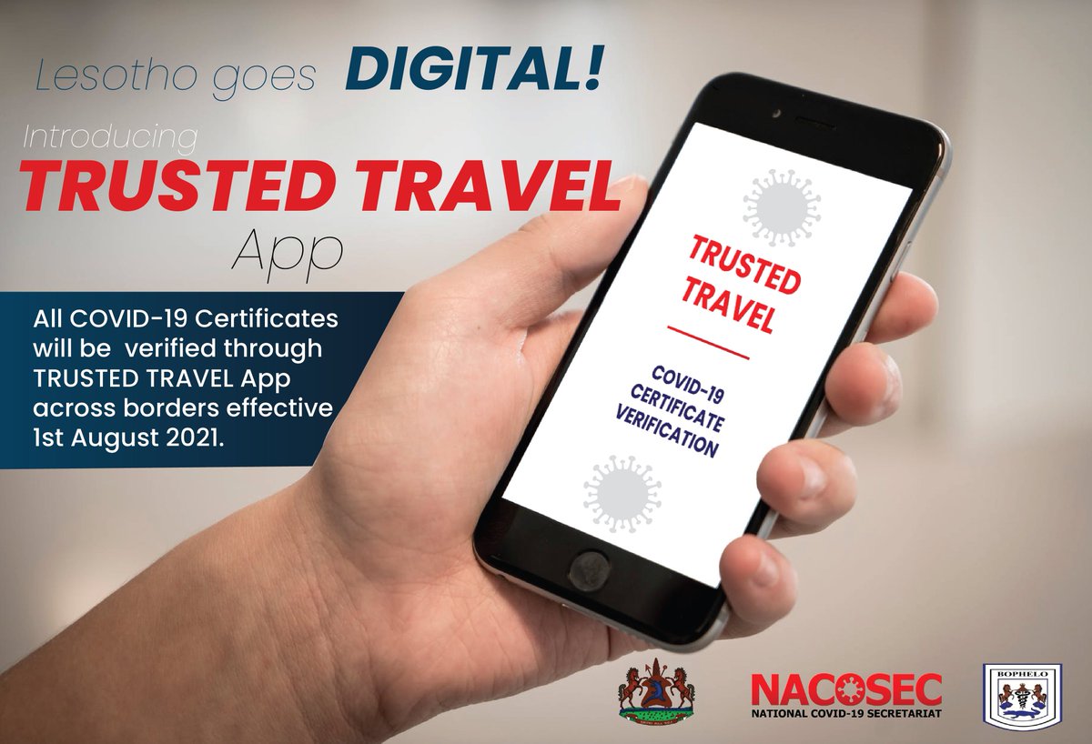 All COVID-19 certificates will be verified digitally through an app called Trusted Travel across all Lesotho borders effective 1st August 2021 #MaskUp #StaySafe #COVIDLesotho