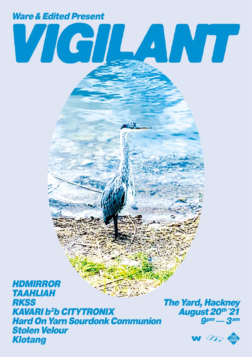 <a href="/warecollective/">WARE</a> &amp; Edited Arts Present: Vigilant

<a href="/HDMIRROR/">HDMIRROR</a> 
@TAAHLIAH 
 <a href="/rkssrkss/">rkss</a> 
 <a href="/KAVARI_/">ᛃ</a> B2B <a href="/CITYTRONIX/">©ITYT®ONIX</a> 
Hard On Yark Sourdonk Communion
Klotang (<a href="/klahrkmusic/">KLAHRK</a> &amp; <a href="/otangbeats/">Otang</a>)
Stolen Velour

The Yard, E9 5EN
£8+ Tickets Available on RA